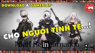 NEW GAME || NieR Re[in]carnation - TUYỆT TÁC GAME MOBILE KHÔNG DÀNH CHO TẤT CẢ ...! || Thư Viện Game