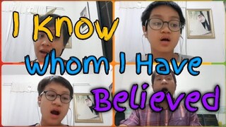 I Know Whom I Have Believed | Acapella
