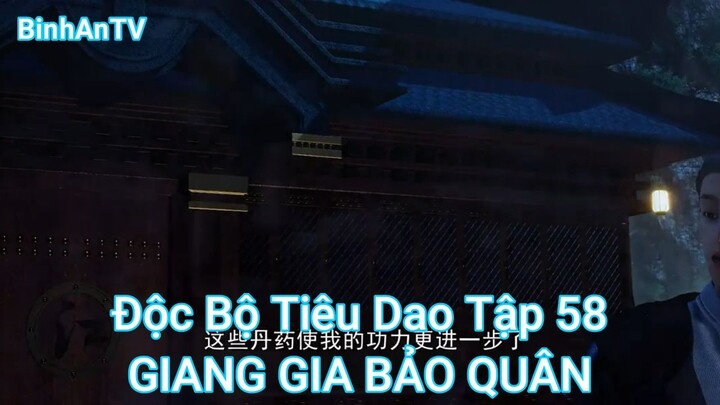 Độc Bộ Tiêu Dao Tập 58-GIANG GIA BẢO QUÂN