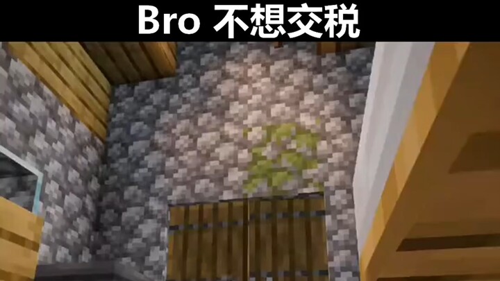 Minecraft: Bro tidak mau membayar pajak!