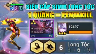 5 GIÂY BỐC HƠI NGUYÊN TEAM? SIVIR LONG TỘC QUÁ HOT TẠI META 4.5