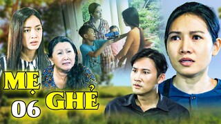 Mẹ Ghẻ - Tập 6 | Diệu nhục nhã giúp việc cho Phong 🎇Phim Việt Nam 2024 - Phim Tâm Lý Xã Hội Việt Nam