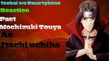 Isekai wa Smartphone reaction Past Mochizuki Touya as Itachi uchiha|No Part