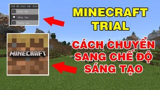 Cách Để Các Bạn Có Thể Chơi | Chế Độ Sáng Tạo | TRONG MINECRAFT TRIAL..!!