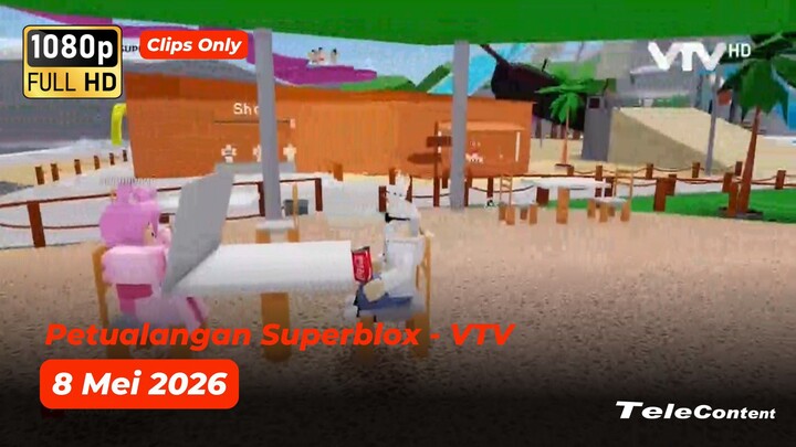 [Klip] Petualangan Superblox - VTV - 8 Mei 2026