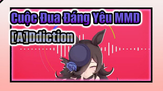 [A]Ddiction | Cuộc Đua Đáng Yêu MMD / Rice Shower