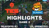 Highlight TES vs SN Game 2 Playoffs R3 LPL Mùa Xuân 2021 LPL Spring 2021 Top Esports vs Suning