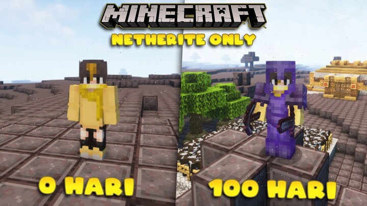 100 Hari di Minecraft tapi Netherite Only