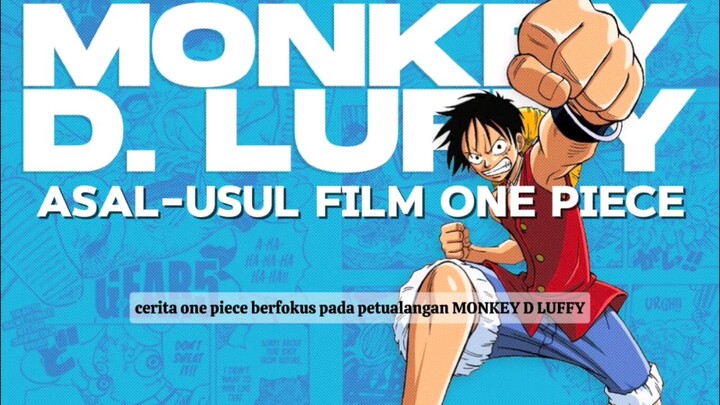 Tak asing lagi, ini dia asal usul film One Piece