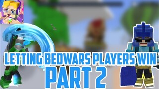 Letting bedwars players win part 2 😉😇 [BlockmanGo BlockyMods]