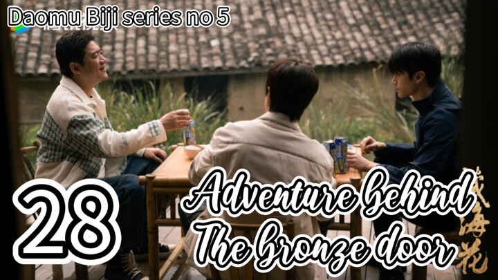🇨🇳2025E28- Tibetan 🌊🌸 Adventure. Behind. The. Bronze. Door (drama key)