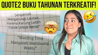 QUOTES Buku Tahunan TERKOCAK!! Pt. 2