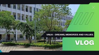 VNUA - một hành trình với ước mơ, kỉ niệm và giá trị.