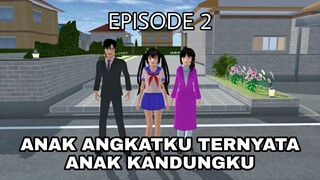 ANAK ANGKATKU TERNYATA ANAK KANDUNGKU EPISODE 2 || DRAMA SAKURA SCHOOL SIMULATOR