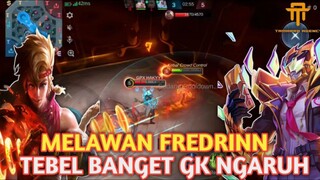 LAWAN FREDRINN TEBEL , YIN TERLALU KUAT !