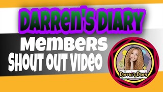 THANK YOU FOR SUPPORTING DARRENS DIARY| THANK YOU TO MY MEMBERS