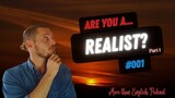 #001 Are You a REALIST? Pt. 1 | What is Your WORLDVIEW? | More Than English Podcast