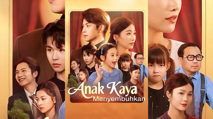 Anak Kaya Menyembuhkan Full Bahasa Indonesia (MELO)