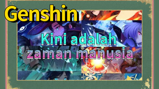 Kini adalah zaman manusia