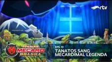 Turning Mecard Bbasha RTV : Tanatos Sang Mecardimal Legenda (Episode 13)