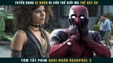 [Review Phim] Khi Bạn Có Máu Cù Nhây Mà Phải Đi Làm Siêu Anh Hùng | Deadpool