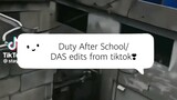 DAS/Duty After School edits from tiktok Credits to all the owners