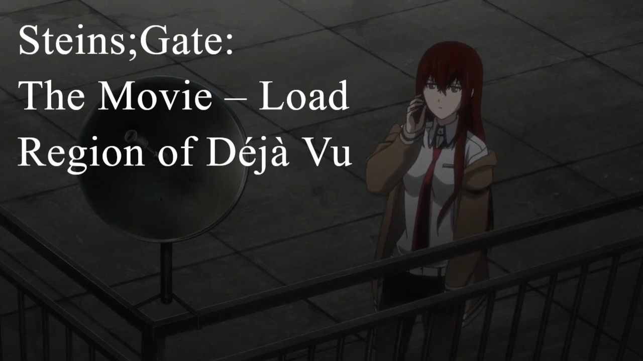 Steins Gate The Movie Load Region Of Deja Vu Anime Movie 13 Bilibili