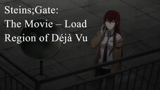 Steins;Gate The Movie − Load Region of Déjà Vu | Anime Movie 2013