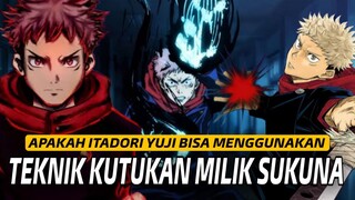 APAKAH ITADORI YUJI BISA MENGGUNAKAN TEKNIK KUTUKAN SUKUNA | JUJUTSU KAISEN