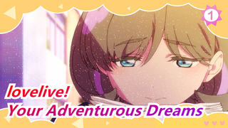 [lovelive!] Those Your Adventurous Dreams_1
