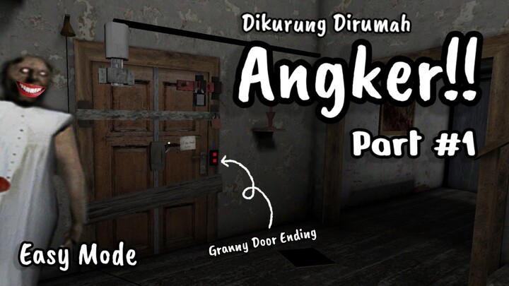 【GRANNY】Hari Pertama Dikurung Dirumah Angker!!! | Granny Door Ending Easy Mode Part #1