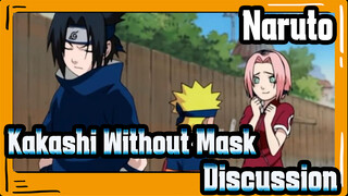 Naruto, Sasuke, & Sakura Discussing Kakashi's Look Without Mask | Naruto