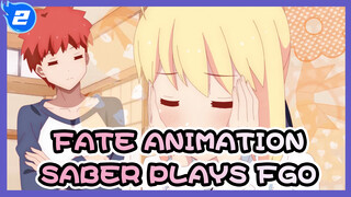 Saber-san who plays FGO Part 3 | FATE Animation_2