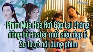 Phim Mùa Hoa Rơi Gặp Lại Chàng công bố Poster mới siêu đẹp & Sơ lượt nội dung phim