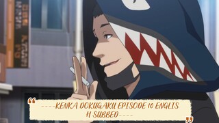 ----KENKA DOKUGAKU EPISODE 10 ENGLISH SUBBED----