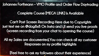 Johannes Forthmann course - VMO Profile and Order Flow Daytrading download