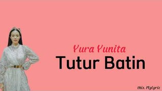 Tutur Batin - Yura Yunita (Lirik)