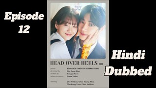 Head our heals| Episode 12 |Last Episode| Hindi dubbed| Follow for more🌸 kdrama| Keep sporting😌