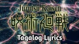 Jujutsu Kaisen Opening 1 | Tagalog Lyrics | Misheard Lyrics