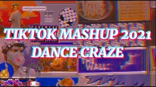 TIKTOK MASHUP 2021 PHILIPPINES ( DANCE CRAZE 2021 )