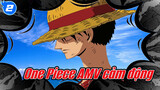 One Piece | AMV cảm động nhất_2
