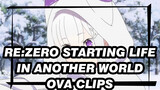 [Re:Zero − Starting Life in Another World] OVA Clips