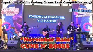 Capulat 14 (Finalis Gudang Garam Rock Competition 2007) “November Rain” (Guns N’ Roses)