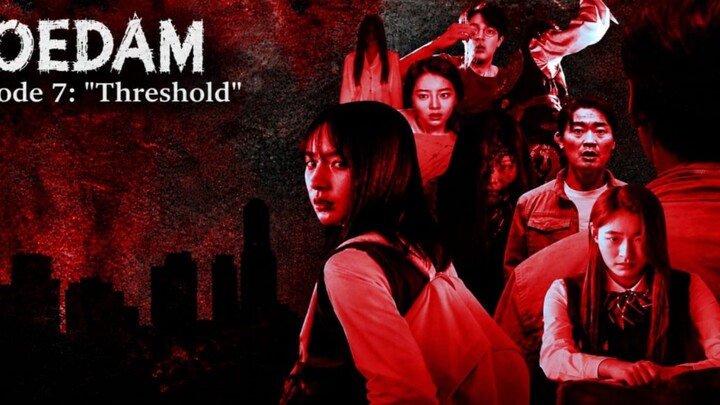 🇰🇷  도시괴담  GOEDAM - Episode 7: "Threshold" - 문지방  (with English subtitles)