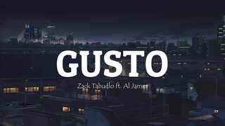 Gusto - Zack Tabudlo ft. Al James (Lyric Video)