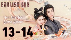 {ENG SUB} You are My Whole World Eps 13-14 | Cdrama 2024