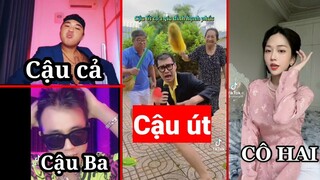 Trend Hot TikTok | Cậu Cả, Cậu út,Cậu Ba,Cô hai Cực hot trên TikTok