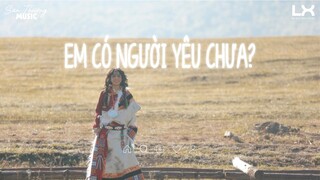 Em Có Người Yêu Chưa? (Lofi Ver.) || Phát Hồ X2X | Đôi mắt em đây... Đã làm cho anh ngất ngây