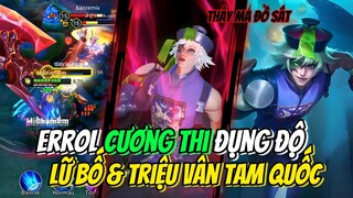 Một ngày leo rank với "ERROL CƯƠNG THI" đụng độ đội quân LỮ BỐ & TRIỆU VÂN liệu tôi có sợ?