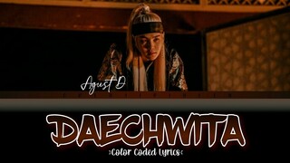 AGUST D - Daechwita [Color Coded Lyrics Han|Rom|Eng]